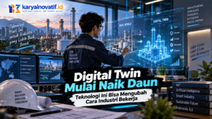 Digital Twin Mulai Naik Daun, Teknologi Ini Bisa Mengubah Cara Industri Bekerja